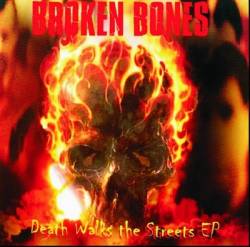 Broken Bones: Death walks the street 7\"